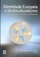 Identidade europeia e multiculturalismo 